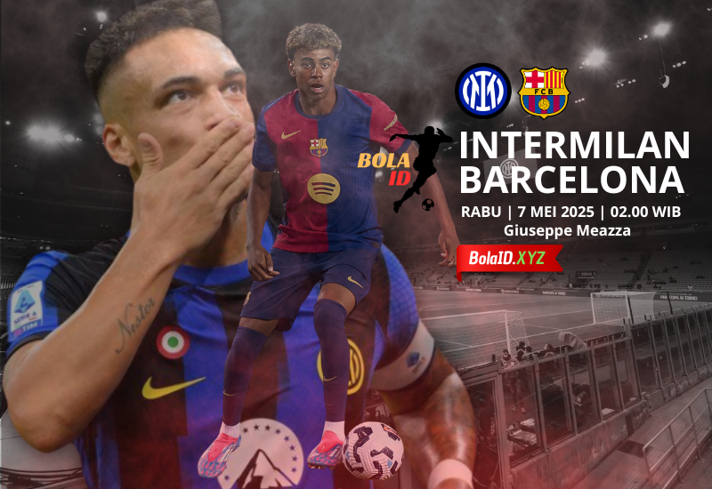 Prediksi Skor dan XI Starter Liga Champions Rabu 7 Mei 2025: Inter Milan vs Barcelona